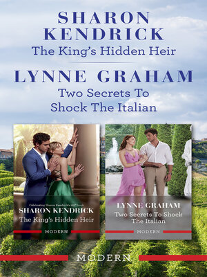 cover image of The King's Hidden Heir & Two Secrets to Shock the Italian